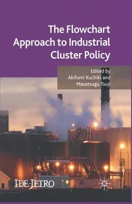 The Flowchart Approach to Industrial Cluster Policy (2008)