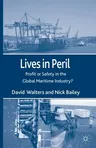 Lives in Peril: Profit or Safety in the Global Maritime Industry? (2013)