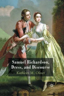 Samuel Richardson, Dress, and Discourse (2008)