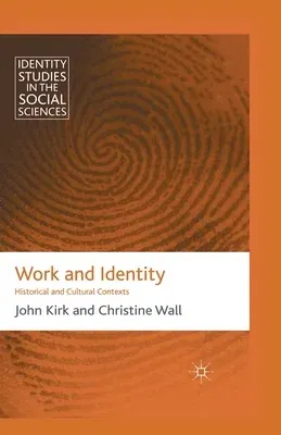 Work and Identity: Historical and Cultural Contexts (2011)