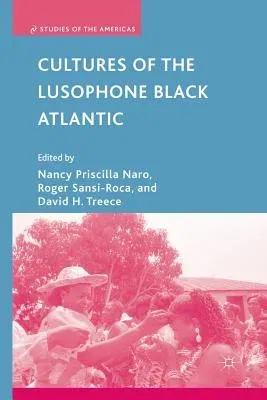 Cultures of the Lusophone Black Atlantic (2007)