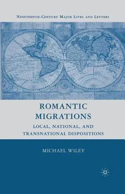 Romantic Migrations: Local, National, and Transnational Dispositions (2008)