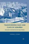 Transforming Race and Class in Suburbia: Decline in Metropolitan Baltimore (2008)