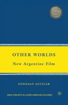 Other Worlds: New Argentine Film (2008)