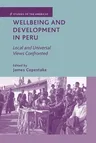 Wellbeing and Development in Peru: Local and Universal Views Confronted (2008)