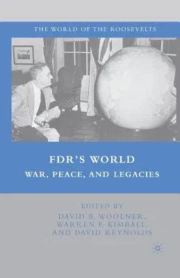 Fdr's World: War, Peace, and Legacies (2008)