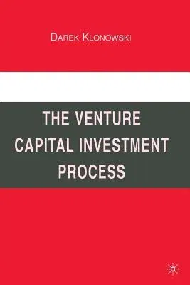 The Venture Capital Investment Process (2010)