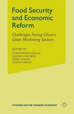 Food Security and Economic Reform: The Challenges Facing China's Grain Marketing System (1999)