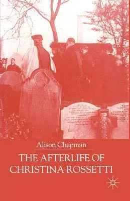 The Afterlife of Christina Rossetti (2000)