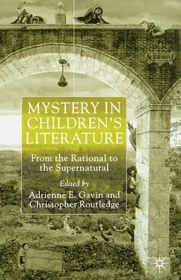 Mystery in Children's Literature: From the Rational to the Supernatural (2001)