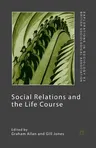 Social Relations and the Life Course: Age Generation and Social Change (2003)