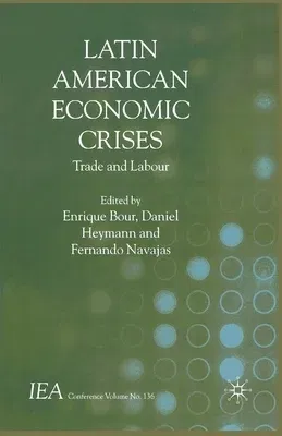 Latin American Economic Crises: Trade and Labour (2004)