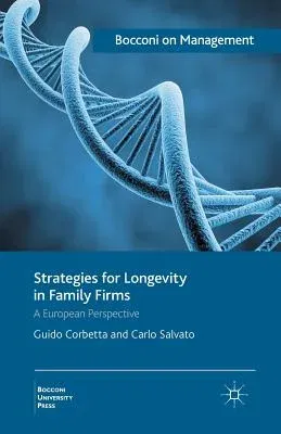 Strategies for Longevity in Family Firms: A European Perspective (2012)