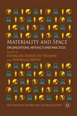 Materiality and Space: Organizations, Artefacts and Practices (2013)