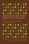 Materiality and Space: Organizations, Artefacts and Practices (2013)