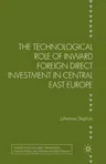 The Technological Role of Inward Foreign Direct Investment in Central East Europe (2013)