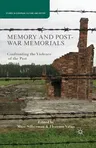 Memory and Postwar Memorials: Confronting the Violence of the Past (2013)