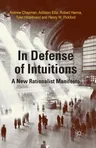 In Defense of Intuitions: A New Rationalist Manifesto (2013)