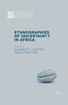 Ethnographies of Uncertainty in Africa (2015)