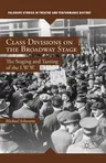 Class Divisions on the Broadway Stage: The Staging and Taming of the I.W.W. (2014)