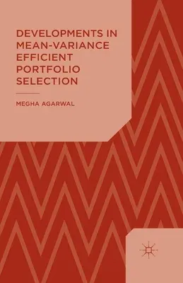 Developments in Mean-Variance Efficient Portfolio Selection (2015)