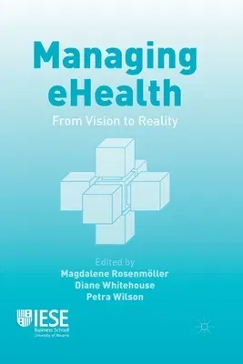 Managing eHealth: From Vision to Reality (2014)