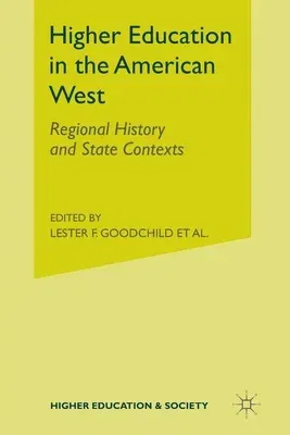 Higher Education in the American West: Regional History and State Contexts (2014)