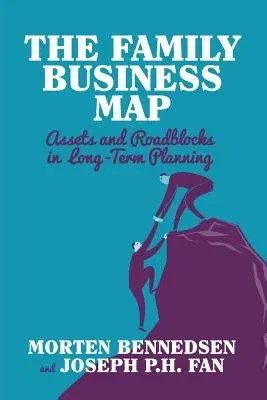 The Family Business Map: Assets and Roadblocks in Long Term Planning (2014)