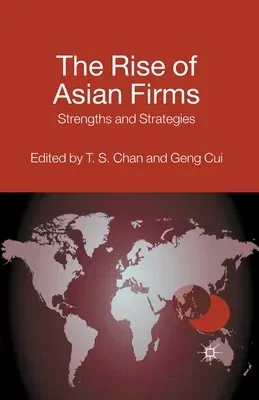 The Rise of Asian Firms: Strengths and Strategies (2014)