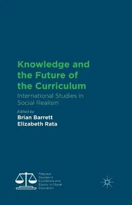 Knowledge and the Future of the Curriculum: International Studies in Social Realism (2014)