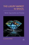 The Luxury Market in Brazil: Market Opportunities and Potential (2014)