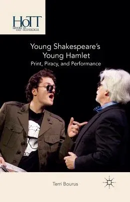 Young Shakespeare's Young Hamlet: Print, Piracy, and Performance (2014)