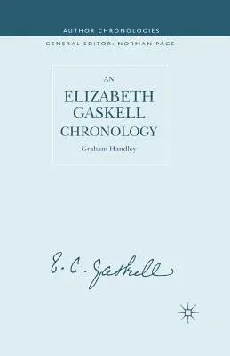 An Elizabeth Gaskell Chronology (2005)