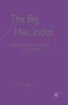 The Big Mac Index: Applications of Purchasing Power Parity (Softcover Reprint of the Original 1st 2003)