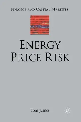 Energy Price Risk: Trading and Price Risk Management (2003)