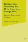 Outsourcing Insourcing and It for Enterprise Management: Business Opportunity Analysis (2003)