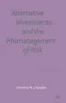 Alternative Investments and the Mismanagement of Risk (2003)