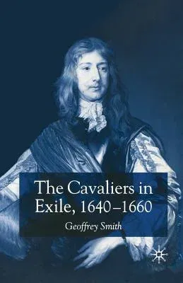 The Cavaliers in Exile 1640-1660 (2003)