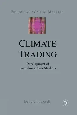 Climate Trading: Development of Greenhouse Gas Markets (2005)