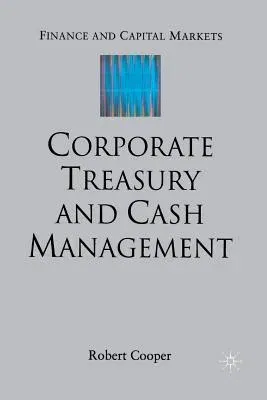 Corporate Treasury and Cash Management (2004)