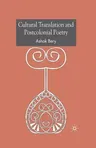 Cultural Translation and Postcolonial Poetry (2007)