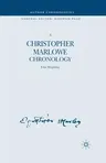 A Christopher Marlowe Chronology (2005)