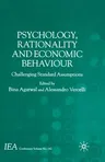 Psychology, Rationality and Economic Behaviour: Challenging Standard Assumptions (2005)