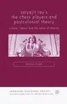 Satyajit Ray's the Chess Players and Postcolonial Film Theory: Postcolonialism and Film Theory (2005)