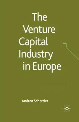 The Venture Capital Industry in Europe (2006)