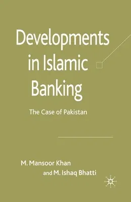 Developments in Islamic Banking: The Case of Pakistan (2008)