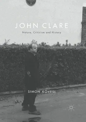 John Clare: Nature, Criticism and History (2017)