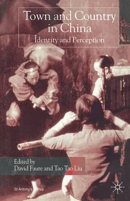 Town and Country in China: Identity and Perception (2002)