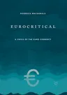 Eurocritical: A Crisis of the Euro Currency (2018)