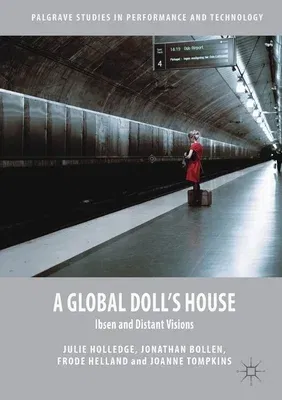 A Global Doll's House: Ibsen and Distant Visions (2016)